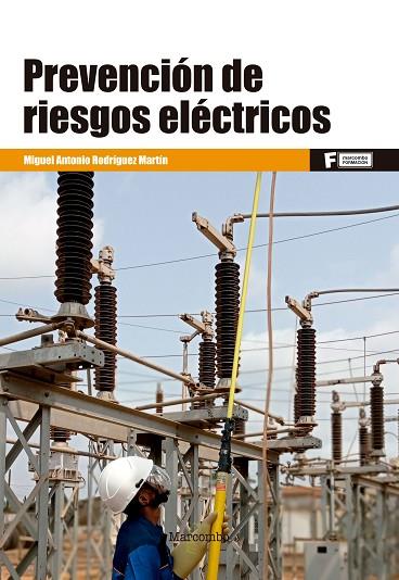 *PREVENCIÓN DE RIESGOS ELÉCTRICOS | 9788426734808 | RODRÍGUEZ MARTÍN, MIGUEL ANTONIO | Llibres Parcir | Llibreria Parcir | Llibreria online de Manresa | Comprar llibres en català i castellà online