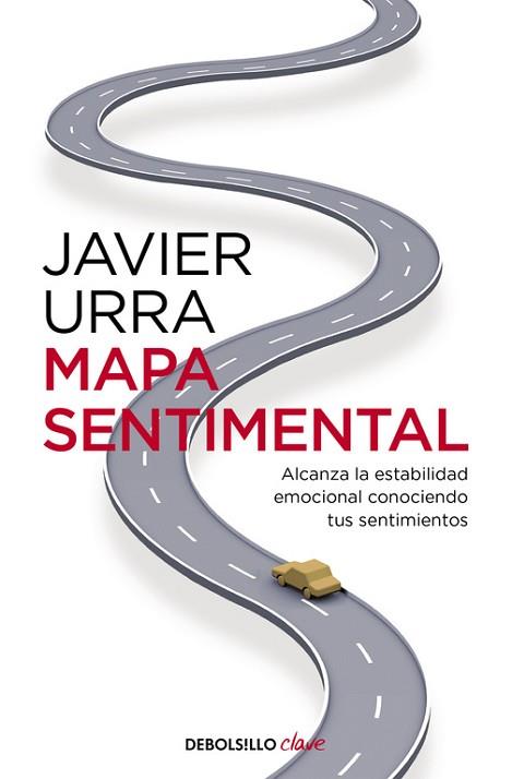 MAPA SENTIMENTAL (ALCANZA LA ESTABILIDAD EMOCIONAL CONOCIENDO TUS SENTIMIENTOS) | 9788466332644 | URRA,JAVIER | Llibres Parcir | Llibreria Parcir | Llibreria online de Manresa | Comprar llibres en català i castellà online