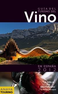 GUIA DE TURISMO DEL VINO EN ESPAÑA 2012 | 9788499352541 | Llibres Parcir | Librería Parcir | Librería online de Manresa | Comprar libros en catalán y castellano online