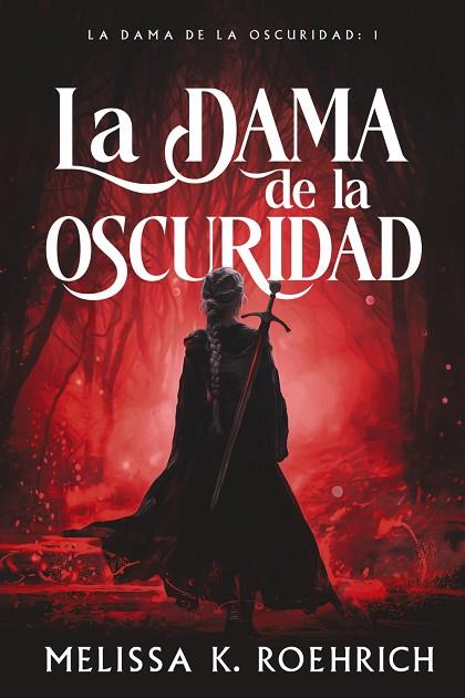 LA DAMA DE LA OSCURIDAD | 9788419988225 | ROEHRICH, MELISSA K. | Llibres Parcir | Librería Parcir | Librería online de Manresa | Comprar libros en catalán y castellano online