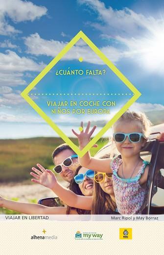 ¿CUÁNTO FALTA? VIAJAR EN COCHE CON NIÑOS POR EUROPA | 9788416395699 | RIPOL SAINZ, MARC | Llibres Parcir | Llibreria Parcir | Llibreria online de Manresa | Comprar llibres en català i castellà online