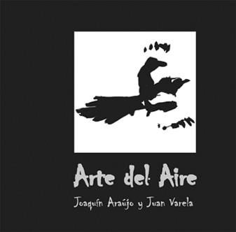 ARTE DEL AIRE | 9788487334580 | ARAUJO JOAQUIN VARELA JUAN | Llibres Parcir | Librería Parcir | Librería online de Manresa | Comprar libros en catalán y castellano online