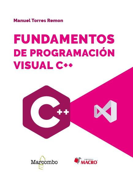 FUNDAMENTOS DE PROGRAMACIÓN VISUAL C++ | 9788426740731 | TORRES REMON, MANUEL | Llibres Parcir | Librería Parcir | Librería online de Manresa | Comprar libros en catalán y castellano online