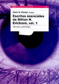ESCRITOS ESENCIALES DE MILTON H ERICKSON VOL 1 | 9788449310676 | PROCTER | Llibres Parcir | Librería Parcir | Librería online de Manresa | Comprar libros en catalán y castellano online
