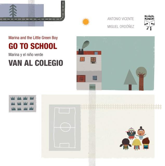MARINA Y EL NIÑO VERDE VAN AL COLEGIO/MARINA AND THE LITTLE GREEN BOY GO TO SCHO | 9788492968022 | VICENTE LUCERGA, ANTONIO | Llibres Parcir | Llibreria Parcir | Llibreria online de Manresa | Comprar llibres en català i castellà online