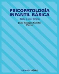 PSICOPATOLOGIA INFANTIL BASICA | 9788436814958 | Llibres Parcir | Librería Parcir | Librería online de Manresa | Comprar libros en catalán y castellano online
