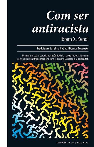 COM SER ANTIRACISTA | 9788417925390 | KENDI, IBRAM X. | Llibres Parcir | Librería Parcir | Librería online de Manresa | Comprar libros en catalán y castellano online
