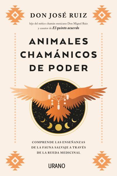 ANIMALES CHAMÁNICOS DE PODER | 9788417694678 | RUIZ, JOSE | Llibres Parcir | Librería Parcir | Librería online de Manresa | Comprar libros en catalán y castellano online