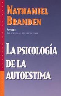 PSICOLOGIA DE LA AUTOESTIMA | 9788449310027 | BRANDEN NATHANIEL | Llibres Parcir | Librería Parcir | Librería online de Manresa | Comprar libros en catalán y castellano online