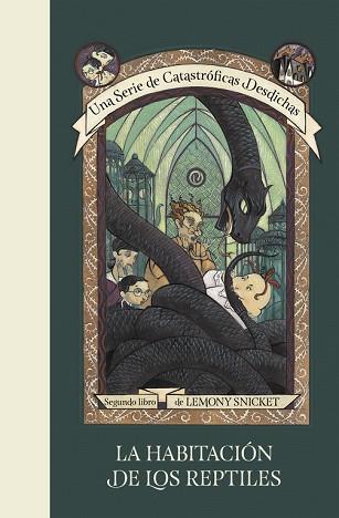 LA HABITACIÓN DE LOS REPTILES (UNA SERIE DE CATASTRÓFICAS DESDICHAS 2) | 9788490437254 | SNICKET, LEMONY | Llibres Parcir | Llibreria Parcir | Llibreria online de Manresa | Comprar llibres en català i castellà online