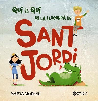 QUI ÉS QUI EN LA LLEGENDA DE SANT JORDI | 9788448952914 | BARCANOVA, EDITORIAL | Llibres Parcir | Librería Parcir | Librería online de Manresa | Comprar libros en catalán y castellano online