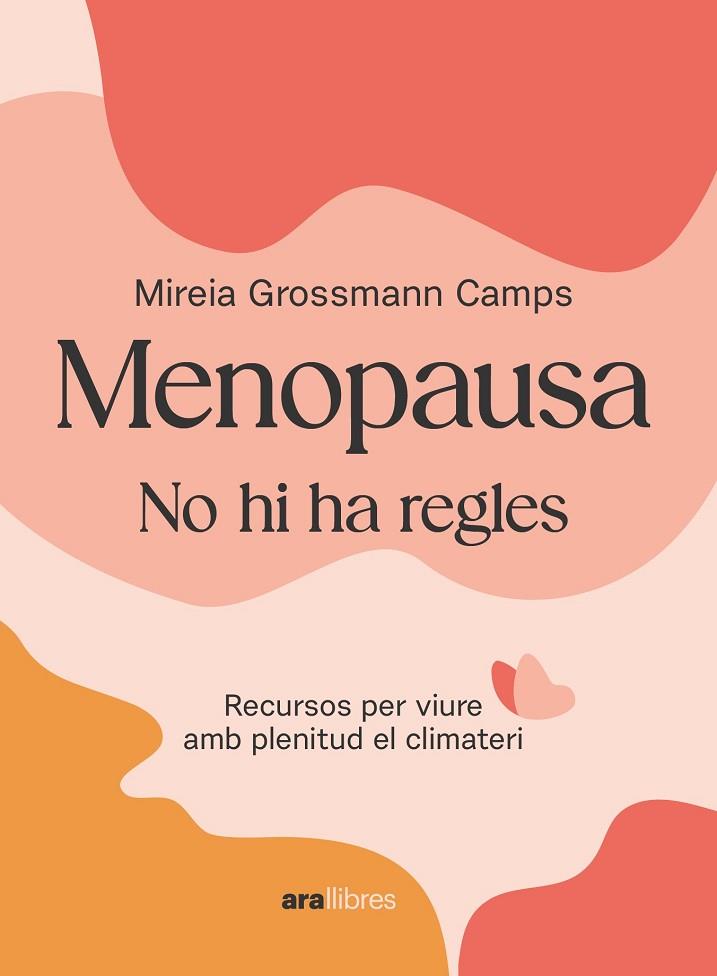 MENOPAUSA | 9788411730907 | GROSSMANN CAMPS, MIREIA | Llibres Parcir | Librería Parcir | Librería online de Manresa | Comprar libros en catalán y castellano online
