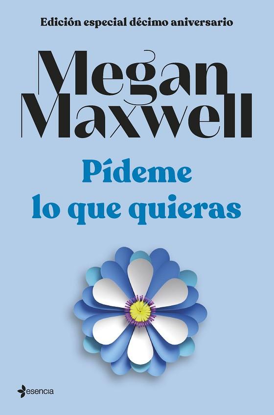 EDICIÓN ESPECIAL DÉCIMO ANIVERSARIO PÍDEME LO QUE QUIERAS | 9788408264286 | MAXWELL, MEGAN | Llibres Parcir | Llibreria Parcir | Llibreria online de Manresa | Comprar llibres en català i castellà online