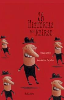 28 HISTORIAS PARA REIRSE | 9788496388468 | URSULA WOLFEL | Llibres Parcir | Librería Parcir | Librería online de Manresa | Comprar libros en catalán y castellano online