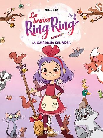 LA BRUIXA RING RING 1. LA GUARDIANA DEL BOSC | 9788424672720 | TEBA, ALICIA | Llibres Parcir | Librería Parcir | Librería online de Manresa | Comprar libros en catalán y castellano online