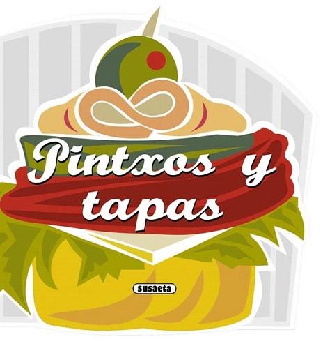 Pintxos y tapas | 9788467716757 | Susaeta, Equipo | Llibres Parcir | Llibreria Parcir | Llibreria online de Manresa | Comprar llibres en català i castellà online