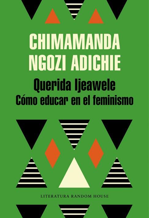 QUERIDA IJEAWELE. CÓMO EDUCAR EN EL FEMINISMO | 9788439732709 | NGOZI ADICHIE, CHIMAMANDA | Llibres Parcir | Librería Parcir | Librería online de Manresa | Comprar libros en catalán y castellano online