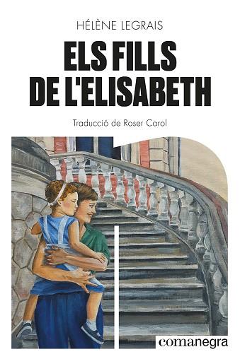 ELS FILLS DE L'ELISABETH | 9788419590428 | LEGRAIS, HÉLÈNE | Llibres Parcir | Librería Parcir | Librería online de Manresa | Comprar libros en catalán y castellano online