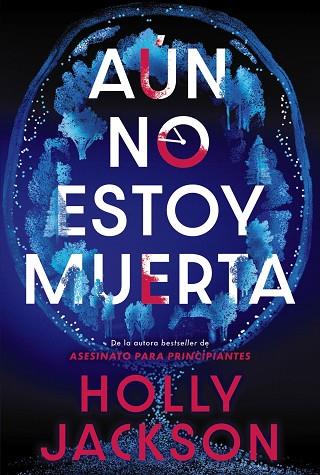 AÚN NO ESTOY MUERTA | 9788419822956 | JACKSON, HOLLY | Llibres Parcir | Llibreria Parcir | Llibreria online de Manresa | Comprar llibres en català i castellà online