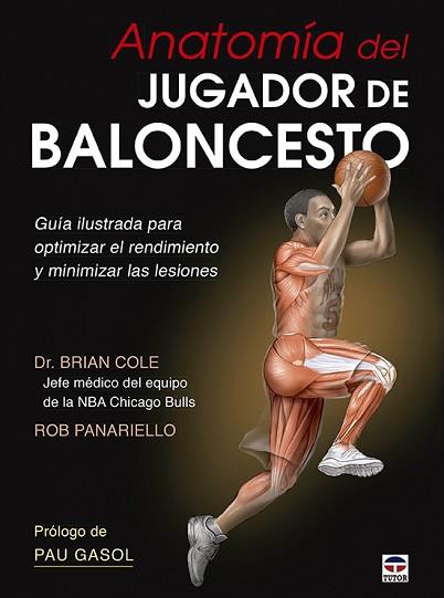 ANATOMÍA DEL JUGADOR DE BALONCESTO | 9788479029999 | COLE, BRIAN/PANARIELLO, ROB | Llibres Parcir | Librería Parcir | Librería online de Manresa | Comprar libros en catalán y castellano online