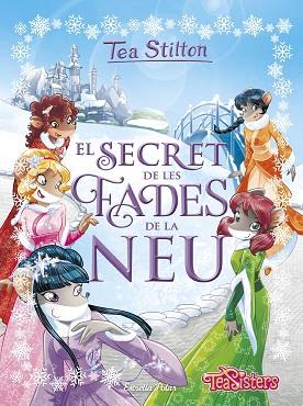EL SECRET DE LES FADES DE LA NEU | 9788491373216 | STILTON, TEA | Llibres Parcir | Llibreria Parcir | Llibreria online de Manresa | Comprar llibres en català i castellà online