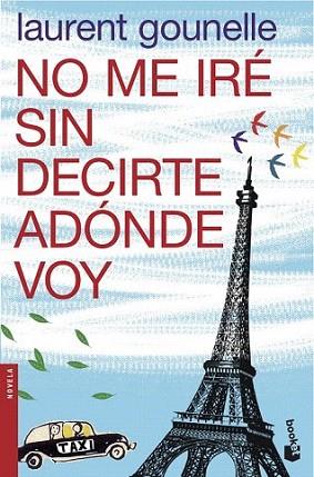 No me iré sin decirte adónde voy | 9788408039822 | Laurent Gounelle | Llibres Parcir | Llibreria Parcir | Llibreria online de Manresa | Comprar llibres en català i castellà online