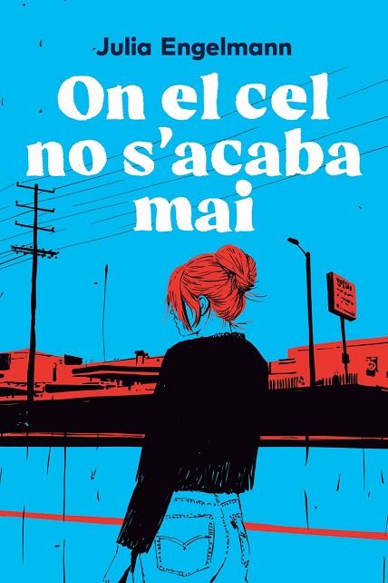 ON EL CEL NO S'ACABA MAI | 9791387672621 | ENGELMANN, JULIA | Llibres Parcir | Llibreria Parcir | Llibreria online de Manresa | Comprar llibres en català i castellà online