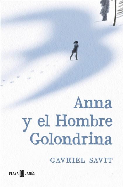 ANNA Y EL HOMBRE GOLONDRINA | 9788401017285 | SAVIT, GAVRIEL | Llibres Parcir | Llibreria Parcir | Llibreria online de Manresa | Comprar llibres en català i castellà online