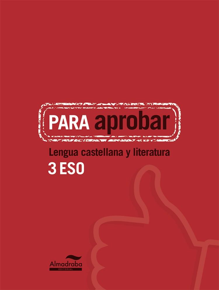 PARA APROBAR: LENGUA CASTELLANA Y LITERATURA 3 ESO | 9788483089064 | HERMES EDITORA GENERAL, S.A.U./HERMES EDITORA GENERAL, S.A.U | Llibres Parcir | Librería Parcir | Librería online de Manresa | Comprar libros en catalán y castellano online