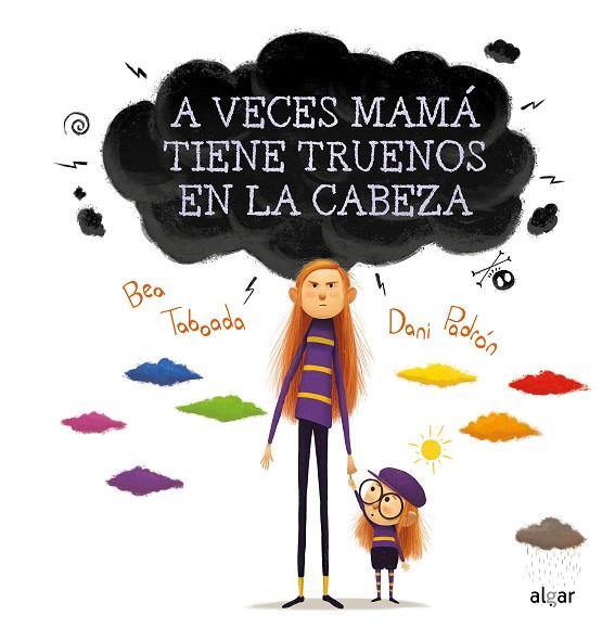 A VECES MAMÁ TIENE TRUENOS EN LA CABEZA | 9788491424260 | TABOADA, BEA | Llibres Parcir | Librería Parcir | Librería online de Manresa | Comprar libros en catalán y castellano online