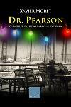 DR PEARSON L'HOME QUE VA PORTAR LA LLUM A CATALUNYA | 9788466404266 | MORET XAVIER | Llibres Parcir | Librería Parcir | Librería online de Manresa | Comprar libros en catalán y castellano online