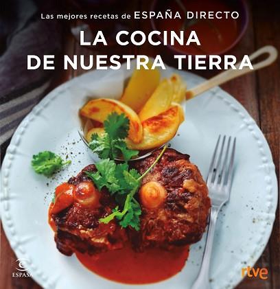 LA COCINA DE NUESTRA TIERRA | 9788467051414 | RTVE | Llibres Parcir | Llibreria Parcir | Llibreria online de Manresa | Comprar llibres en català i castellà online