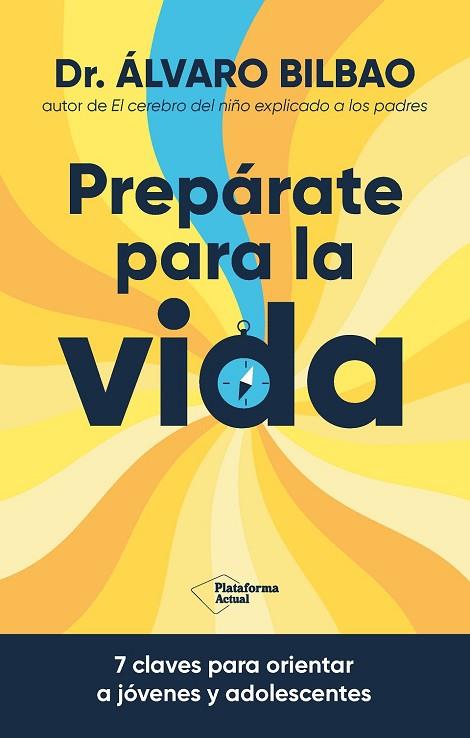 PREPÁRATE PARA LA VIDA? | 9788410079267 | BILBAO BILBAO, DR. ÁLVARO | Llibres Parcir | Llibreria Parcir | Llibreria online de Manresa | Comprar llibres en català i castellà online