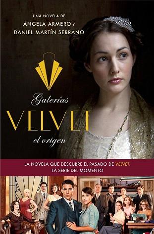 GALERÍAS VELVET, EL ORIGEN | 9788408126331 | ÁNGELA ARMERO/DANIEL MARTÍN SERRANO. | Llibres Parcir | Librería Parcir | Librería online de Manresa | Comprar libros en catalán y castellano online
