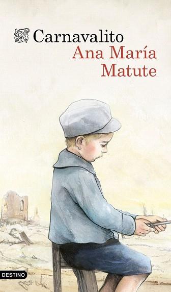 CARNAVALITO | 9788423349135 | ANA MARÍA MATUTE | Llibres Parcir | Librería Parcir | Librería online de Manresa | Comprar libros en catalán y castellano online