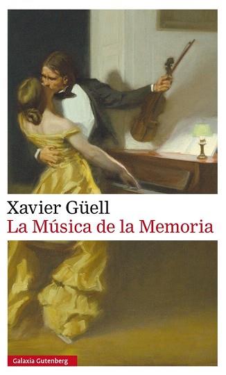 LA MÚSICA DE LA MEMORIA | 9788416252428 | GÜELL, XAVIER | Llibres Parcir | Librería Parcir | Librería online de Manresa | Comprar libros en catalán y castellano online