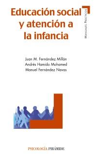EDUCACION SOCIAL Y ATENCION A LA INFANCIA | 9788436825534 | JUAN M FERNANDEZ MILLAN ANDRES HAMIDO MOHAMED | Llibres Parcir | Llibreria Parcir | Llibreria online de Manresa | Comprar llibres en català i castellà online