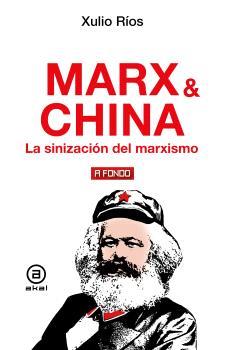 MARX & CHINA | 9788446057017 | RÍOS, XULIO | Llibres Parcir | Llibreria Parcir | Llibreria online de Manresa | Comprar llibres en català i castellà online