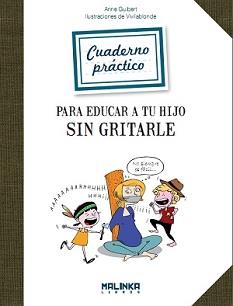 Educar a tu hijo sin gritarle | 9788415322153 | Guibert, Anne | Llibres Parcir | Librería Parcir | Librería online de Manresa | Comprar libros en catalán y castellano online