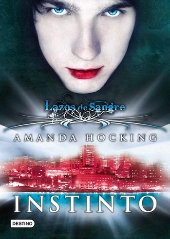 INSTINTO Lazos de Sangre | 9788408106708 | AMANDA HOCKING | Llibres Parcir | Librería Parcir | Librería online de Manresa | Comprar libros en catalán y castellano online