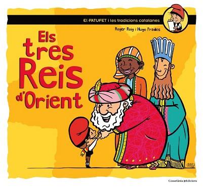 PATUFET I TRADICIONS CATALANES : ELS TRES REIS D'ORIENT | 9788490342732 | ROIG CÈSAR, ROGER | Llibres Parcir | Llibreria Parcir | Llibreria online de Manresa | Comprar llibres en català i castellà online