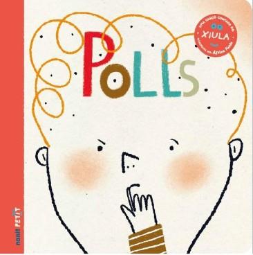 POLLS | 9788494977480 | FIGUERAS TORTRAS, LAIA / PUYUELO CAPELLAS, NÚRIA | Llibres Parcir | Librería Parcir | Librería online de Manresa | Comprar libros en catalán y castellano online