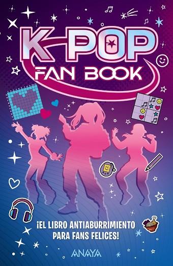 K-POP FAN BOOK. ¡EL LIBRO ANTIABURRIMIENTO PARA FANS FELICES! | 9788414359877 | VARIOS | Llibres Parcir | Librería Parcir | Librería online de Manresa | Comprar libros en catalán y castellano online