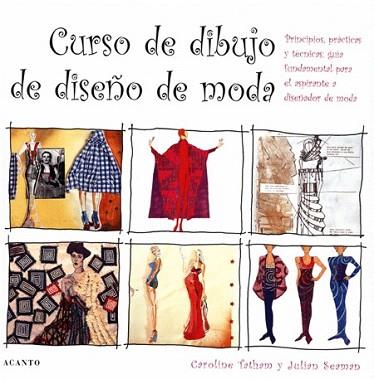 CURSO DE DIBUJO DE DISENO DE MODA | 9788495376510 | TATHAM CAROLINE SEAMAN JULIAN | Llibres Parcir | Librería Parcir | Librería online de Manresa | Comprar libros en catalán y castellano online