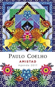 AMISTAD (AGENDA 2017) | 9788408152835 | PAULO COELHO | Llibres Parcir | Librería Parcir | Librería online de Manresa | Comprar libros en catalán y castellano online