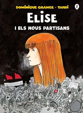 ELISE I ELS NOUS PARTISANS | 9788418621222 | TARDI, JACQUES / GRANGE, DOMINIQUE | Llibres Parcir | Llibreria Parcir | Llibreria online de Manresa | Comprar llibres en català i castellà online