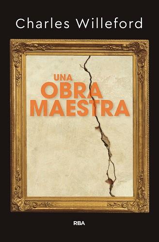 UNA OBRA MAESTRA | 9788491871408 | WILLEFORD CHARLES | Llibres Parcir | Llibreria Parcir | Llibreria online de Manresa | Comprar llibres en català i castellà online