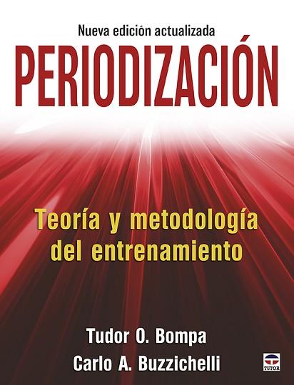 PERIODIZACIÓN. TEORÍA Y METODOLOGÍA DEL ENTRENAMIENTO | 9788416676682 | O. BOMPA, TUDOR/A. BUZZICHELLI, CARLO | Llibres Parcir | Llibreria Parcir | Llibreria online de Manresa | Comprar llibres en català i castellà online