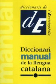 DICCIONARI MANUAL DE LA LLENGUA CATALANA | 9788441200111 | Llibres Parcir | Librería Parcir | Librería online de Manresa | Comprar libros en catalán y castellano online
