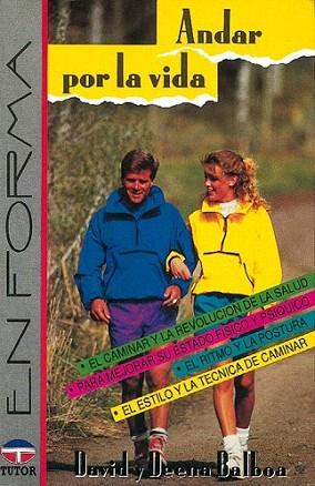 ANDAR POR LA VIDA EN FORMA | 9788479020613 | BALBOA | Llibres Parcir | Librería Parcir | Librería online de Manresa | Comprar libros en catalán y castellano online